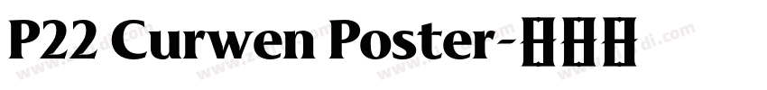 P22 Curwen Poster字体转换